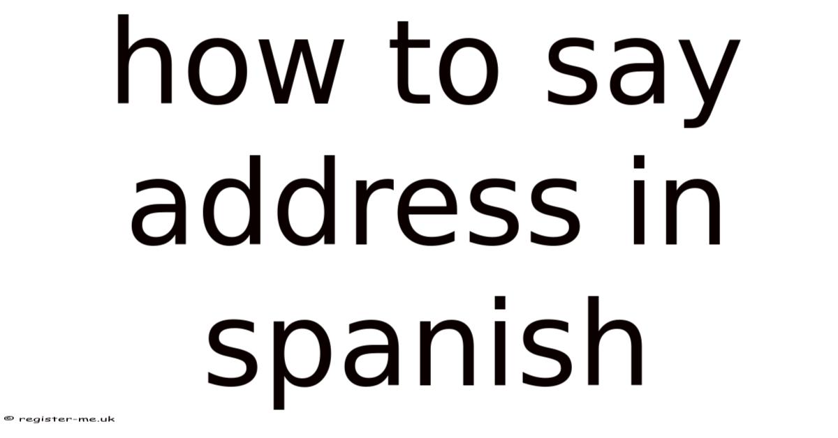 How To Say Address In Spanish