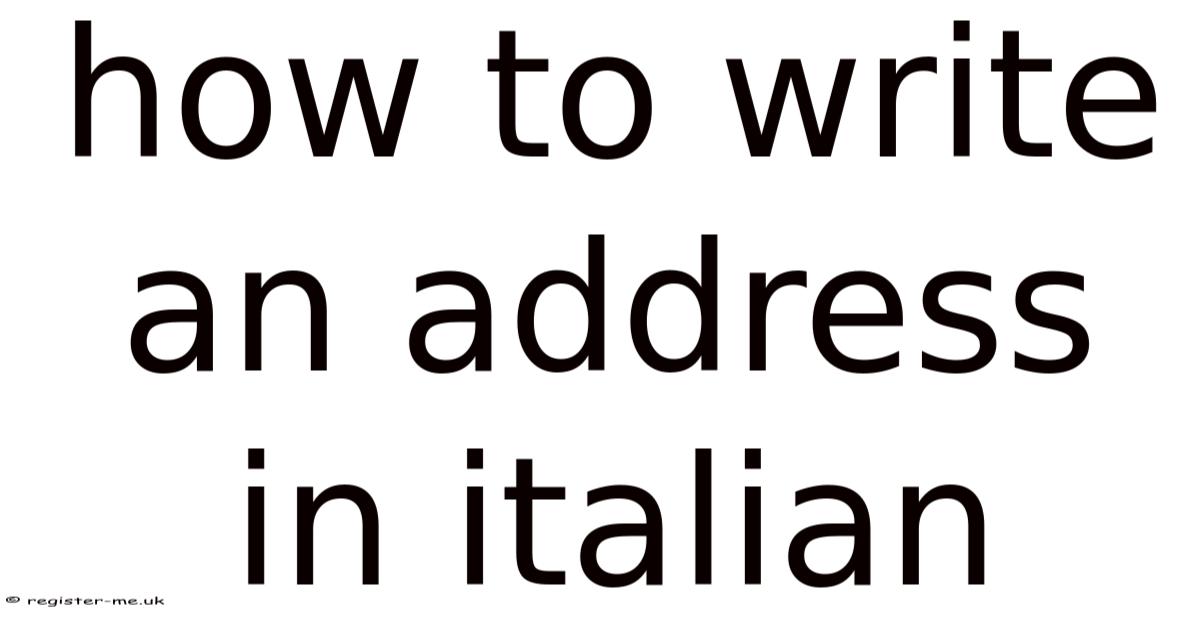 Italian Mail Format How To Write An Address In Italian