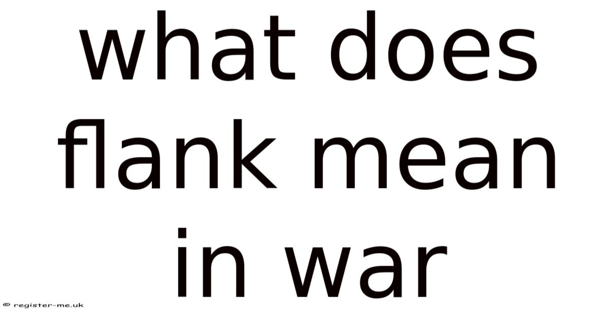 What Does Flank Mean In War