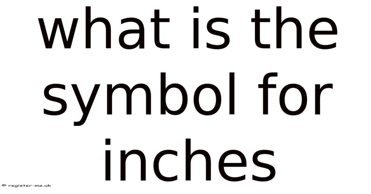 What Is The Symbol For Inches